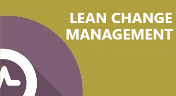 LEAN CHANGE MANAGEMENT